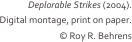 Deplorable Strikes (2004).
Digital montage, print on paper.
© Roy R. Behrens